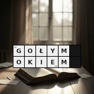 Hasło krzyżówkowe tak że do obserwacj czegoś nie są potrzebne urządzenia optyczne - gołym okiem – rozwiązanie, synonimy, podpowiedzi i definicje krzyżówkowe